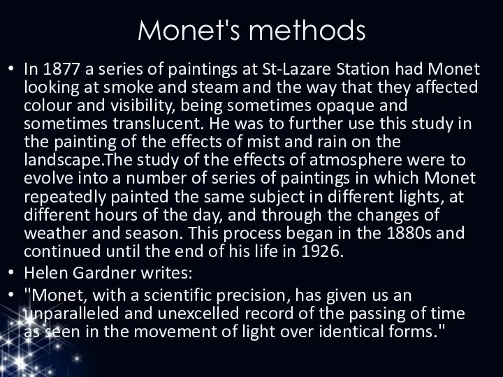 Monet's methods In 1877 a series of paintings at St-Lazare Station