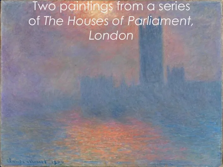 Two paintings from a series of The Houses of Parliament, London