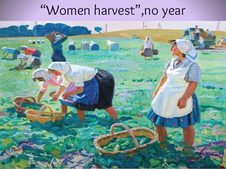 “Women harvest”,no year