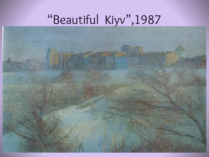 “Beautiful Kiyv”,1987