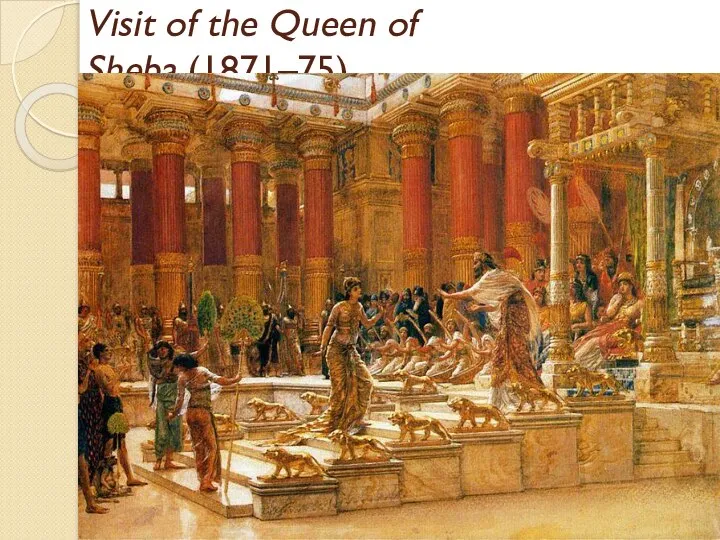 Visit of the Queen of Sheba (1871–75)