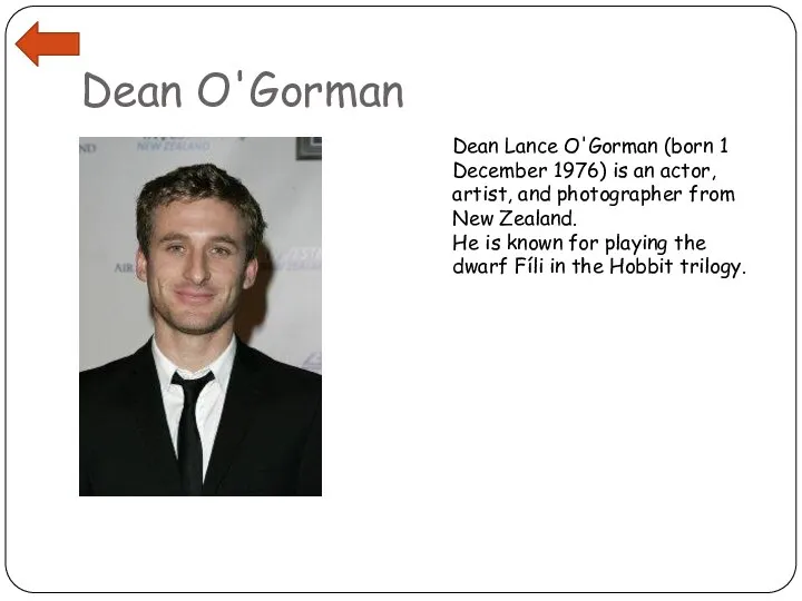 Dean O'Gorman Dean Lance O'Gorman (born 1 December 1976) is an