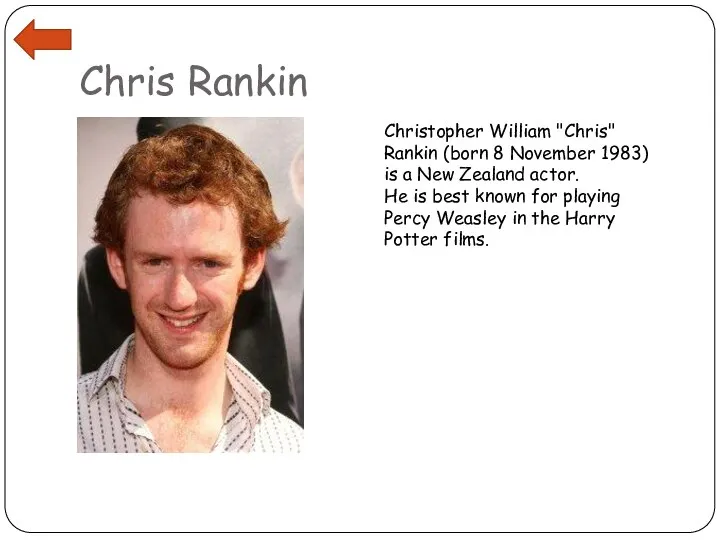 Chris Rankin Christopher William "Chris" Rankin (born 8 November 1983) is