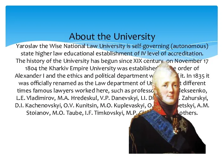 About the University Yaroslav the Wise National Law University is self-governing