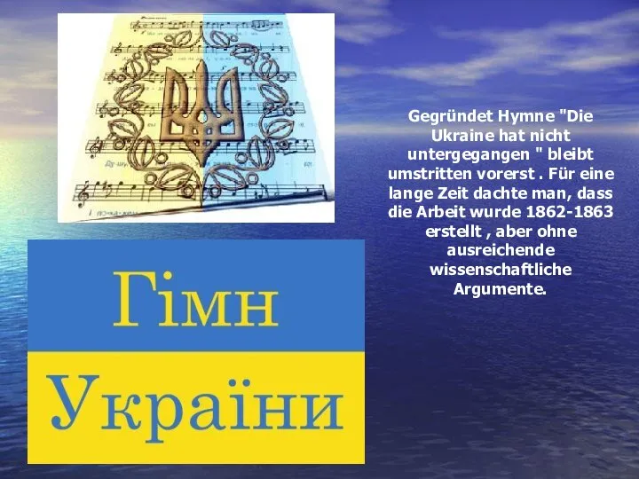 Gegründet Hymne "Die Ukraine hat nicht untergegangen " bleibt umstritten vorerst