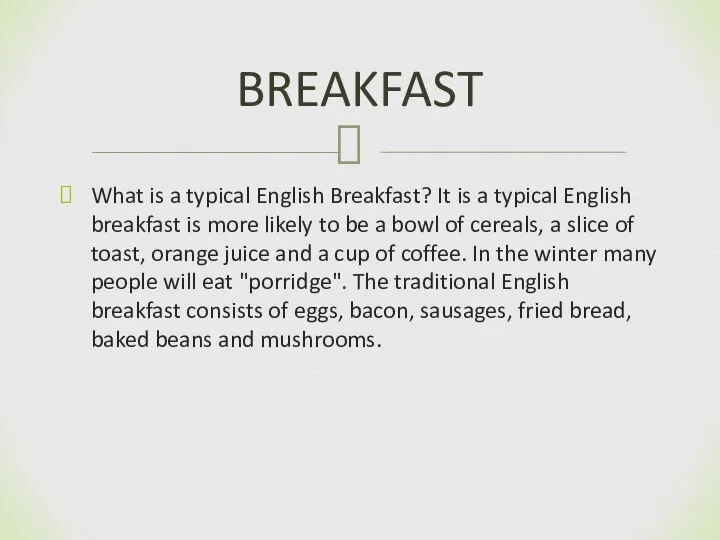 What is a typical English Breakfast? It is a typical English