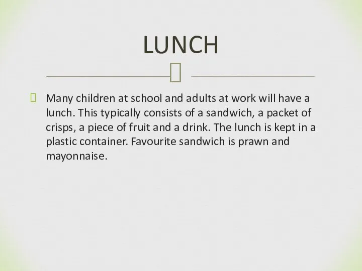 Many children at school and adults at work will have a