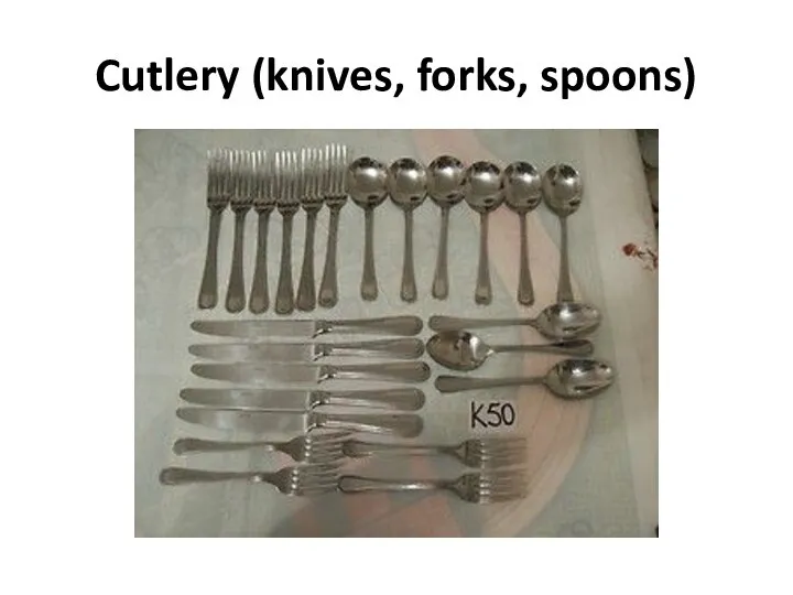 Cutlery (knives, forks, spoons)