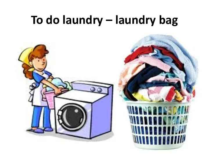 To do laundry – laundry bag