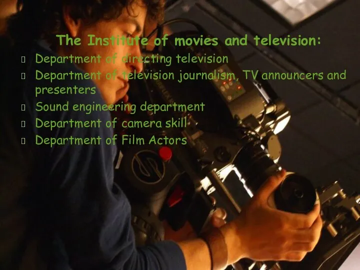 The Institute of movies and television: Department of directing television Department