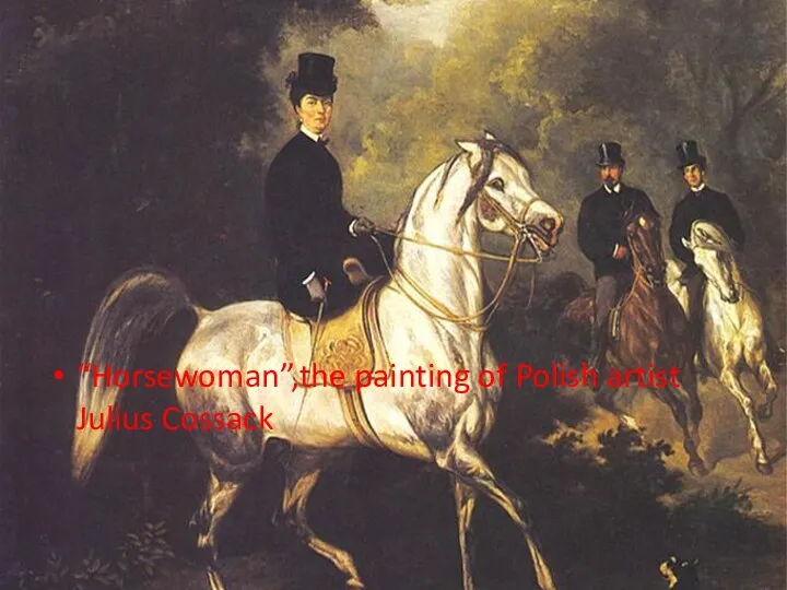 “Horsewoman”,the painting of Polish artist Julius Cossack