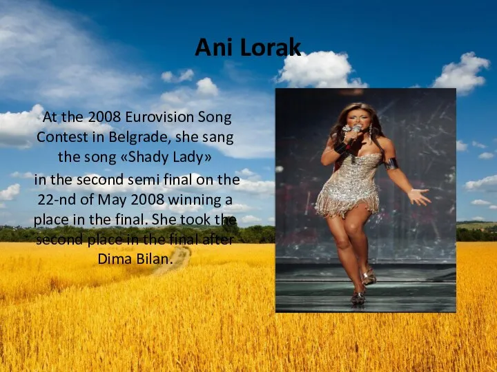 Ani Lorak At the 2008 Eurovision Song Contest in Belgrade, she