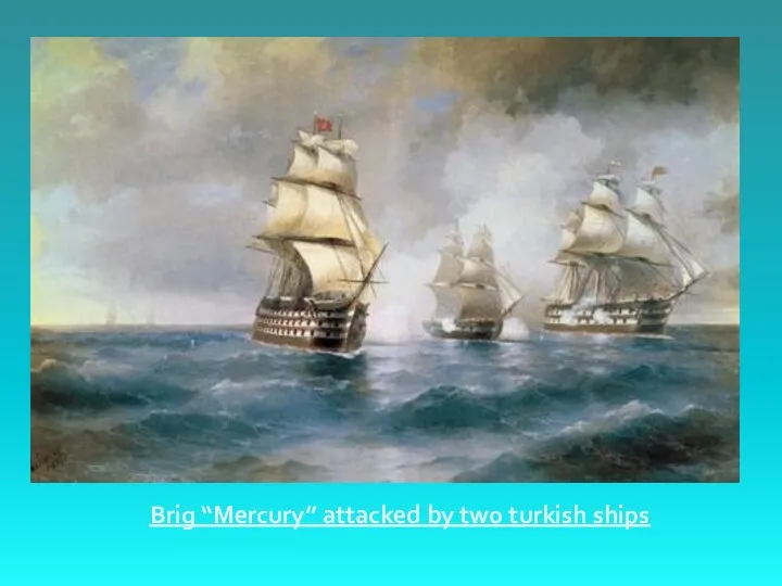 Brig “Mercury” attacked by two turkish ships