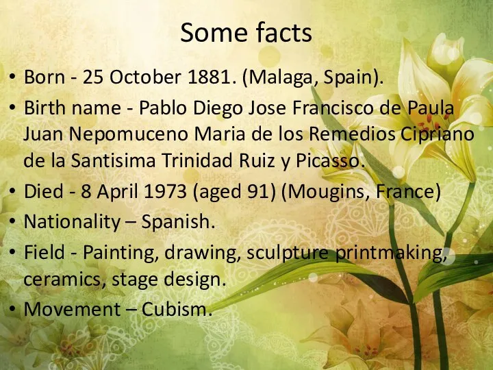 Some facts Born - 25 October 1881. (Malaga, Spain). Birth name