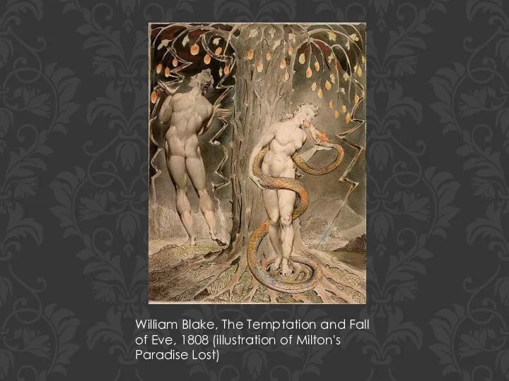 William Blake, The Temptation and Fall of Eve, 1808 (illustration of Milton's Paradise Lost)