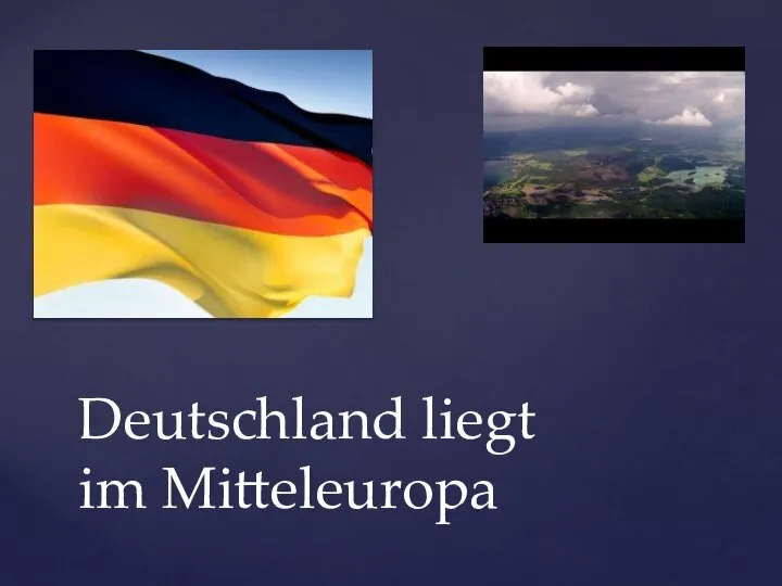 Deutschland liegt im Mitteleuropa