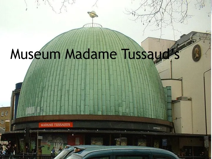 Museum Madame Tussaud’s