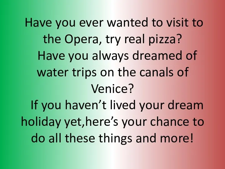 Have you ever wanted to visit to the Opera, try real