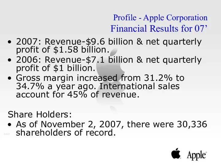 2007: Revenue-$9.6 billion & net quarterly profit of $1.58 billion. 2006: