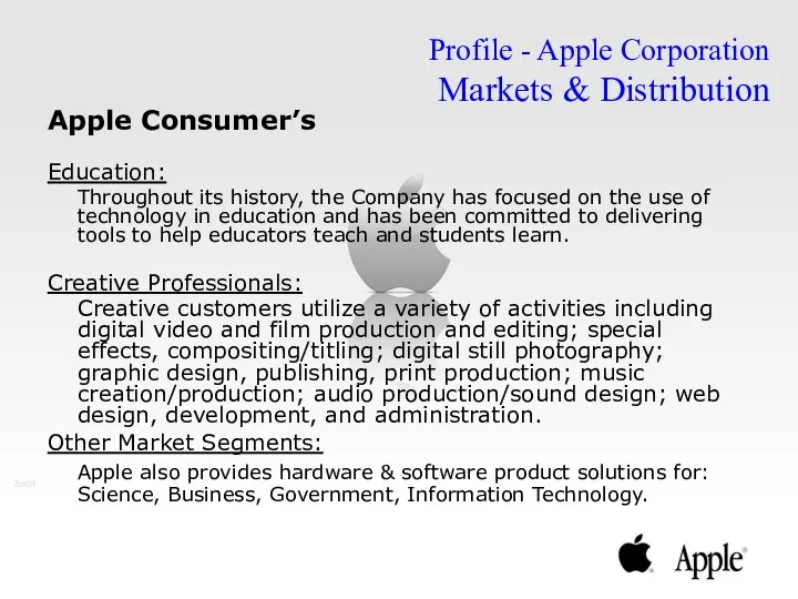Apple Consumer’s Education: Throughout its history, the Company has focused on