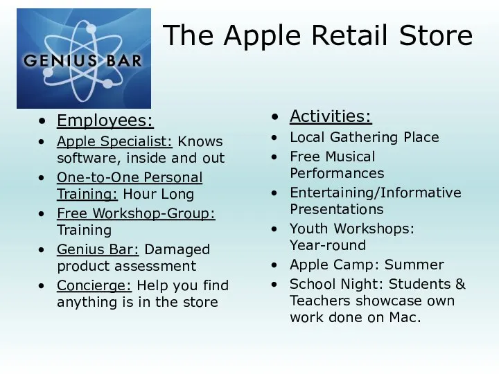 The Apple Retail Store Employees: Apple Specialist: Knows software, inside and