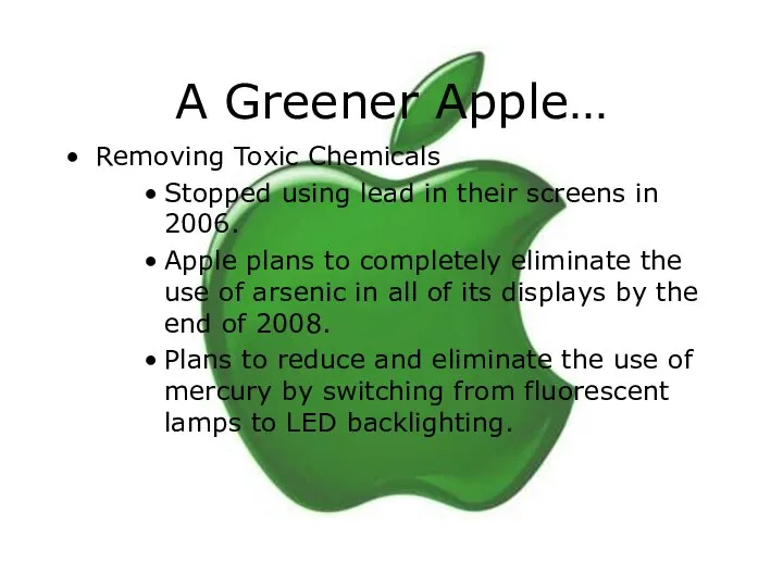 A Greener Apple… Removing Toxic Chemicals Stopped using lead in their
