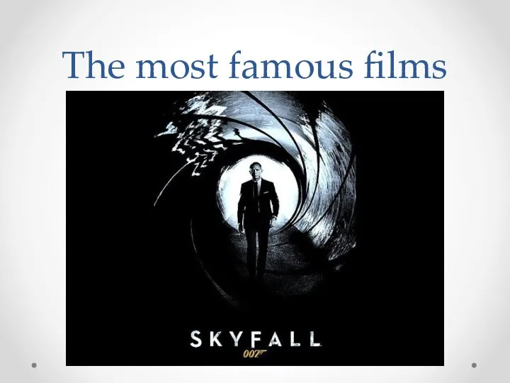 The most famous films