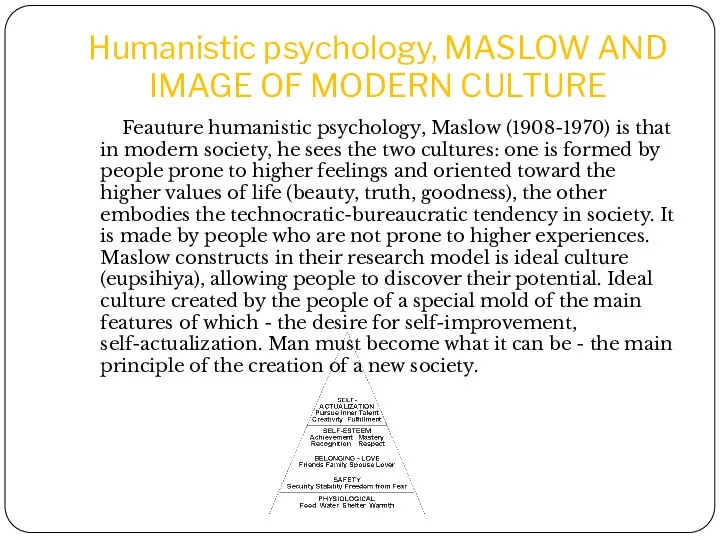 Humanistic psychology, MASLOW AND IMAGE OF MODERN CULTURE Feauture humanistic psychology,