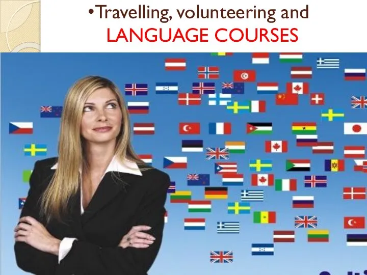 Travelling, volunteering and LANGUAGE COURSES