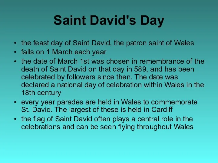 Saint David's Day the feast day of Saint David, the patron