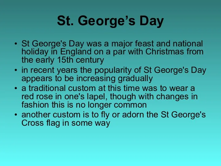 St. George’s Day St George's Day was a major feast and