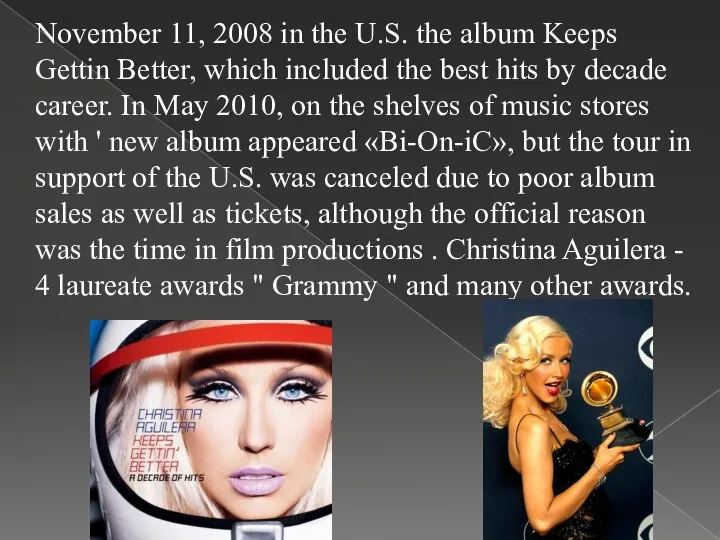 November 11, 2008 in the U.S. the album Keeps Gettin Better,