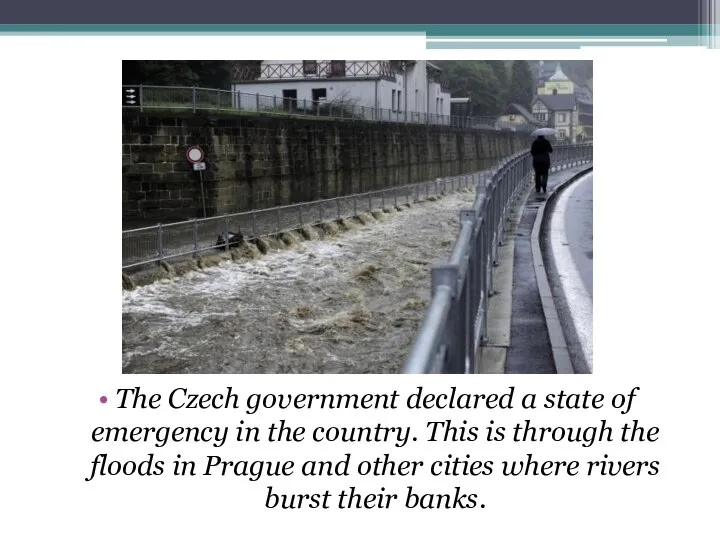 The Czech government declared a state of emergency in the country.