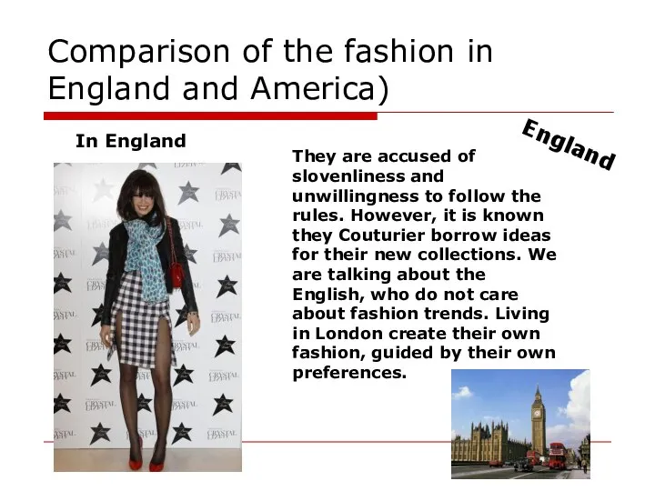 Comparison of the fashion in England and America) In England They