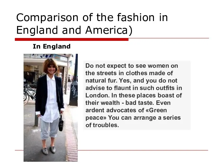 Comparison of the fashion in England and America) In England Do