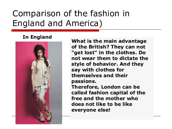 Comparison of the fashion in England and America) In England What