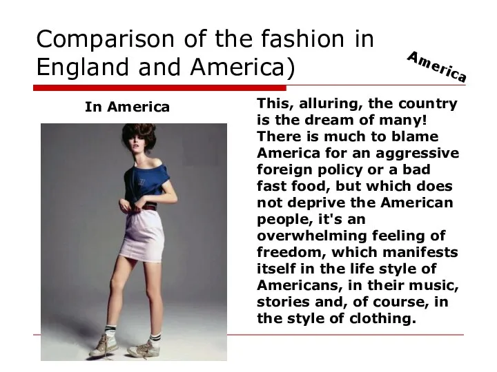 Comparison of the fashion in England and America) In America This,