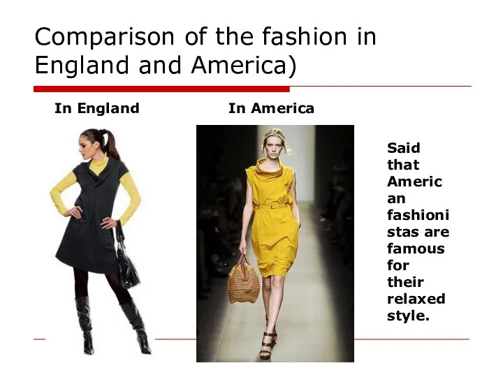 Comparison of the fashion in England and America) In England In