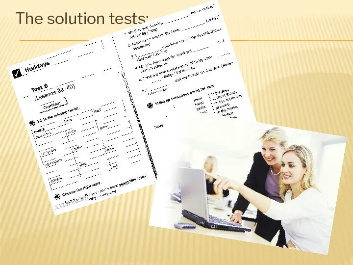 The solution tests;