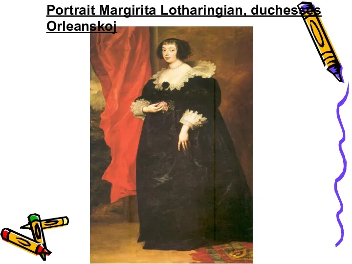 Portrait Margirita Lotharingian, duchesses Orleanskoj