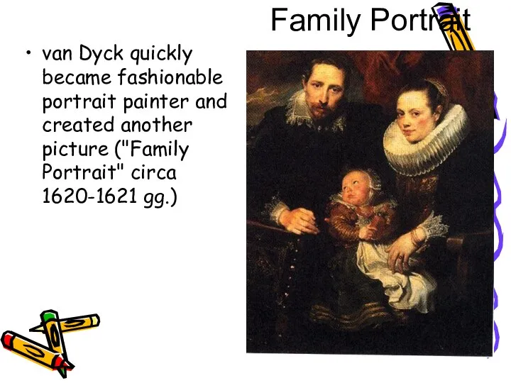 Family Portrait van Dyck quickly became fashionable portrait painter and created