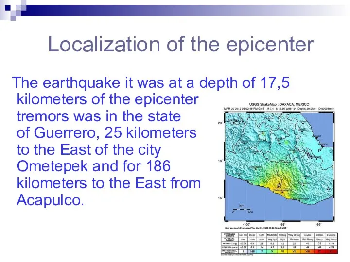 Localization of the epicenter The earthquake it was at a depth