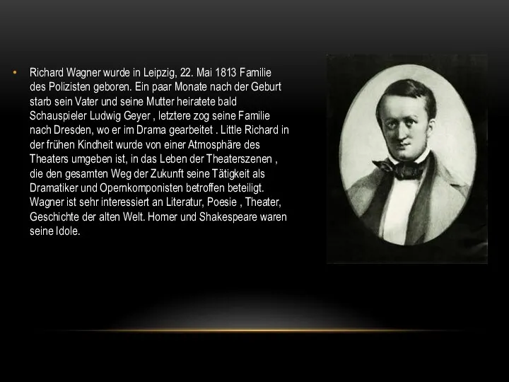 Richard Wagner wurde in Leipzig, 22. Mai 1813 Familie des Polizisten