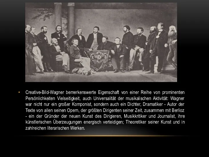 Creative-Bild-Wagner bemerkenswerte Eigenschaft von einer Reihe von prominenten Persönlichkeiten Vielseitigkeit, auch