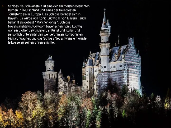 Schloss Neuschwanstein ist eine der am meisten besuchten Burgen in Deutschland