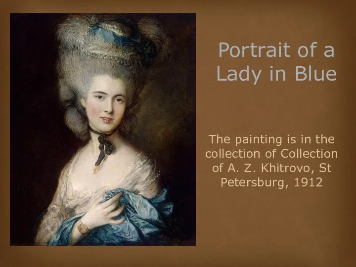 Portrait of a Lady in Blue The painting is in the