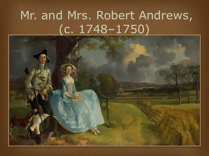 Mr. and Mrs. Robert Andrews, (c. 1748–1750)