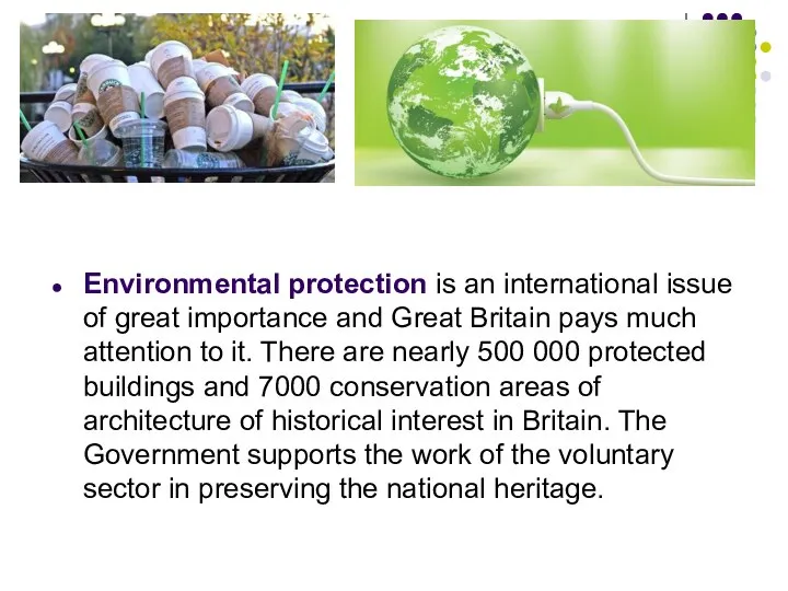 Environmental protection is an international issue of great importance and Great