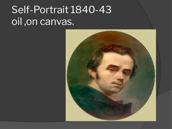 Self-Portrait 1840-43 oil ,on canvas.