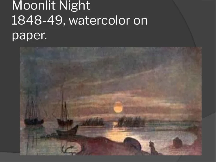 Moonlit Night 1848-49, watercolor on paper.